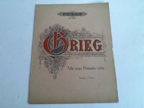 Grieg, Edvard - Mit einer Primula veris. Sopran-Tenor. Fr eine Singstimme und Klavier