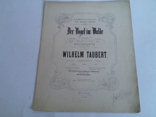Taubet, Wilhelm - Der Vogel im Walde. The bird in the wood. Gesang u. Piano. Op. 158, No. 1