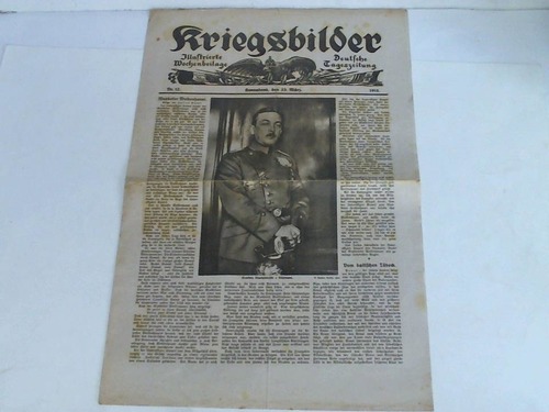 Kriegsbilder - Illustrierte Wochenbeilage. Deutsche Tageszeitung. Nr. 12, Sonnabend, den 23. Mrz 1918