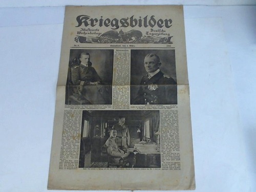 Kriegsbilder - Illustrierte Wochenbeilage. Deutsche Tageszeitung. Nr. 9, Sonnabend, den 2. Mrz 1918