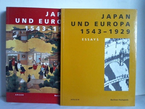 Croissant, Doris / Ledderose, Lothar / Budde, Hendrik / Sievernich, Gereon (Hrsg.) - Japan und Eurpa 1543-1929. Berliner Festspiele. 2 Bnde