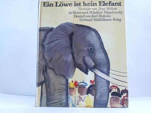 Majakovskij, Vladimir Vladimirovic - Ein Lwe ist kein Elefant