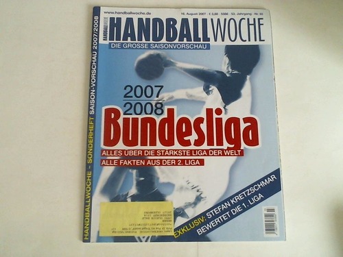 Handballwoche - Bundesliga 2007/2008. 16. August 2007, 53. Jahrgang, Nr. 33