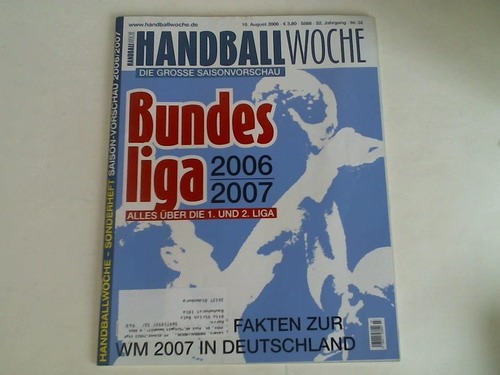 Handballwoche - Bundesliga 2006/2007. 10. August 2006, 52. Jahrgang, Nr. 32