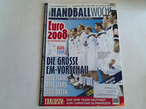 Handballwoche - Euro 2008 in Norwegen. Sonderheft Nr. 1/08, 54. Jahrgang