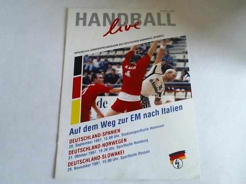 Handball live - Offizielles Lnderspielmagazin des Deutschen Handball-Bundes. Ausgabe 4-6/97: Auf dem Weg zur EM nach Italien