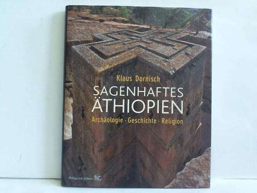 Dornisch, Klaus - Sagenhaftes thiopien. Archologie, Geschichte, Religion