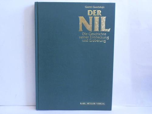 Guadalupi, Gianni - Der Nil. Die Geschichte seiner Entdeckung und Eroberung