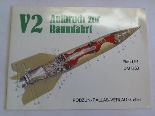 Engelmann, Joachim (Hrsg.) - V 2 - Aufbruch zur Raumfahrt