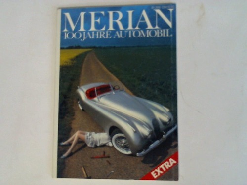 Merian Extra - 100 Jahre Automobil