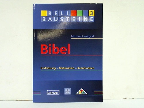 Landgraf, Michael - Bibel. Einfhrung - Orientierungshilfen - Kreativideen