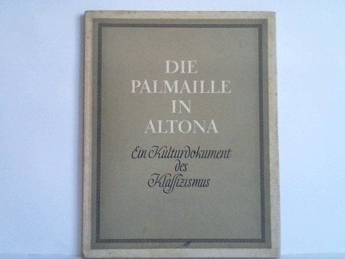 Elingius, Erich (Hrsg.) - Die Palmaille in Altona. Ein Kulturdokument des Klassizismus