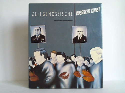 Bown, Matthew Cullerne - Zeitgenssische russische Kunst