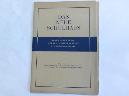 Dressel, Wilhelm - Das neue Schulhaus. Warum neue Schule? Schule im Wiederaufbau. Die Schulwohnstube