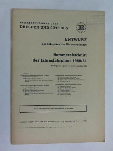 Entwurf der Fahrplne des Binnenverkehrs Sommerabschnitt des Jahresabschnitts 1980/81 (Dresden und Cottbus) - Gltig vom 1. Juni 1980 bis 27. September 1980