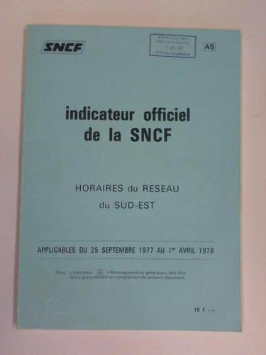 Socit nationale des chemins de fer francais (SNCF) - indicateur officiel de la SNCF. Horaires du reseau de Sud-Est. applicables du 25 Septembre 1977 au 1er avril 1978