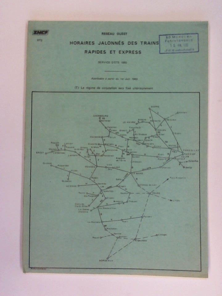 SNCF Reseau Ouest. Horaires jalonnes des trains rapides et express. Service d´ete 1980. Applicable á partir di 1er Juin 1980. (T) Le régime de circulation sera fixé´ultérieeurement