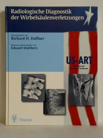 Daffner, Richard H. (Hrsg.) - Radiologische Diagnostik der Wirbelsulenverletzungen