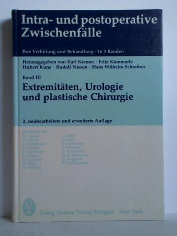 Kremer, Karl / Kmmerle, Fritz / Kunz, Hubert / Nissen, Rudolf u.a. (Hrsg.) - Intra-und postoperative Zwischenflle. Ihre Verhtung und Behandlung, Band 3: Extremitten, Urologie und Plastische Chirurgie,