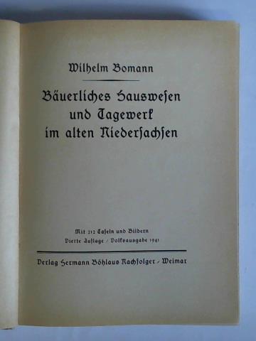 Bomann, Wilhelm - Buerliches Hauswesen und Tagewerk im alten Niedersachsen