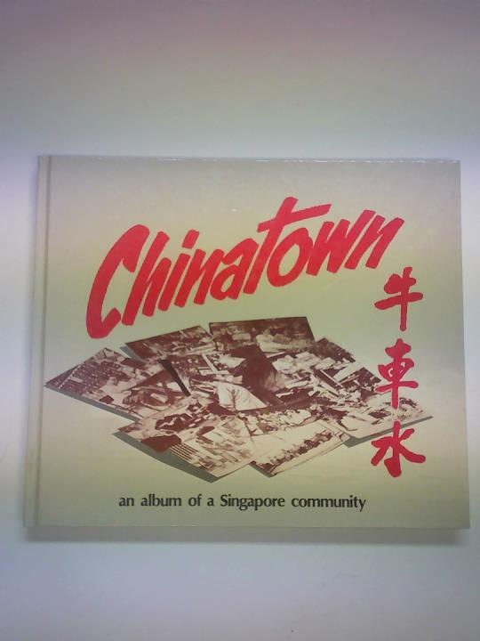 Chinatown. - An Album of a Singapore community