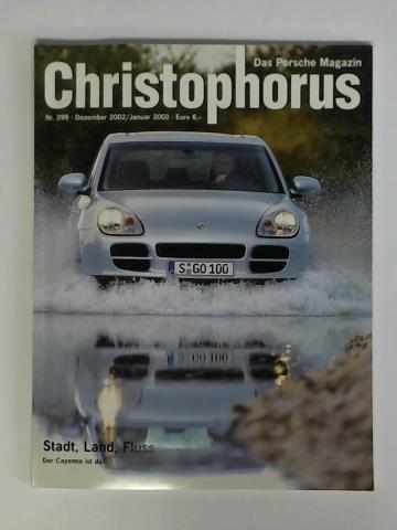 Christophorus - Das Porsche Magazin - Zeitschrift fr die Freunde des Hauses Porsche - 51. Jahrgang, Nr. 299, Dezember 2002/Januar 2003