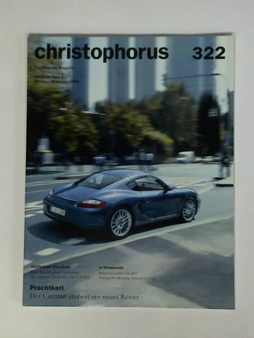 Christophorus - Das Porsche Magazin - Zeitschrift fr die Freunde des Hauses Porsche - 55. Jahrgang, Nr. 322, Oktober/November 2006