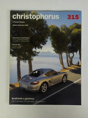 Christophorus - Il Porsche Magazin (= Das Porsche Magazin) - Rivista degli amici Porsche (= Zeitschrift fr die Freunde des Hauses Porsche) - Anno 54esimo, no 315, agosto/settembre 2005