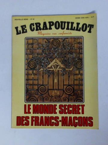 Le Crapouillot - Magazine non conformiste - Nouvelle Srie No. 49, Hiver 1978-1979: Le Monde Secret des Francs-Macons