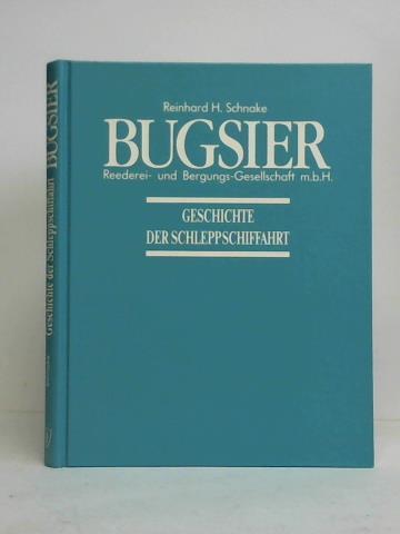 Schnake, Reinhard H. - Geschichte der Schleppschiffahrt, Band 2: Bugsier Reederei-Gesellschaft und Bergungs-Gesellschaft m.b.H.