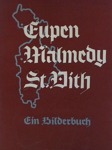 Dahl, Georg - Eupen-Malmedy-St. Vith. Ein Bilderbuch