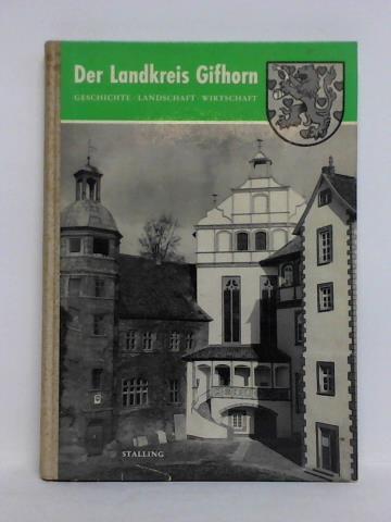 Gerhard Stalling AG - Wirtschaftsverlag, Oldenburg (OLDB) (Hrsg.) - Der Landkreis Gifhorn - Geschichte, Landschaft, Wirtschaft