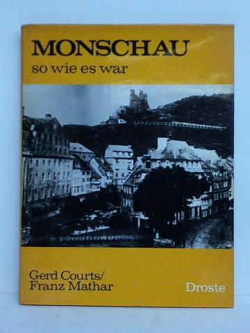 Courts, Gerd / Mathar, Franz - Monschau - so wie es war