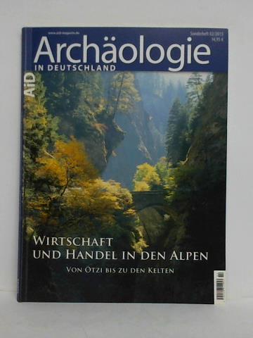 Lippert, Andreas - Wirtschaft und Handel in den Alpen. Von tzi bis zu den Kelten