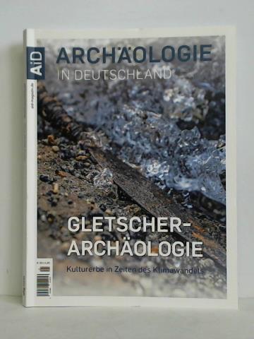 Reitmaier, Thomas (Hrsg.) - Gletscherarchologie - Kulturerbe in Zeiten des Klimawandels