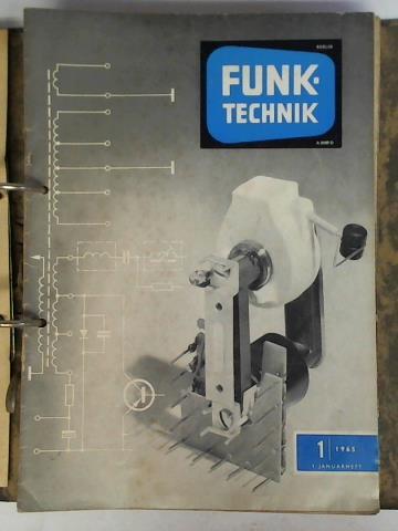 Funk-Technik - Rundfunk, Fernsehen, Phono, Magnetton, Hi-Fi-Technik, Amateurfunk, Messtechnik, Elektronik - 20. Jahrgang 1965, Nr. 1 bis 24
