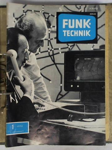 Funk-Technik - Rundfunk, Fernsehen, Phono, Magnetton, Hi-Fi-Technik, Amateurfunk, Messtechnik, Halbleiter, Elektronik - 27. Jahrgang 1972, Nr. 1 bis 24