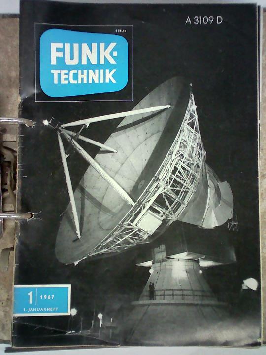 Funk-Technik - Rundfunk, Fernsehen, Phono, Hi-Fi-Technik, Magnetton, Amateurfunk, Messtechnik, Elektronik - 22. Jahrgang 1967, Nr. 1 bis 24