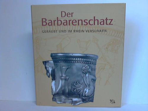 Historisches Museum Pfalz Speyer (Hrsg.) - Geraubt und im Rhein versunken. Der Barbarenschatz