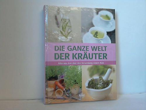 Weinberger, Renate / Klger, Cornelia - Die ganze Welt der Kruter - Alles was man ber ihre Verwendung wissen muss