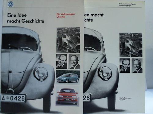 Volkswagen AG - Eine Idee macht Geschichte. Die Volkswagenchronik. 2 Bnde
