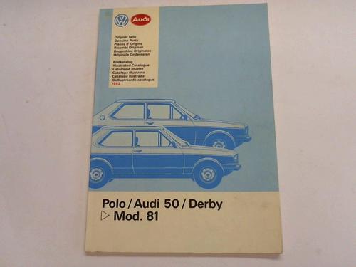 Volkswagen AG, Wolfsburg / V.A.G. Service (Hrsg.) - Polo / Audi 50 / Derby. Mod. 81. Original Teile. Bildkatalog 1992