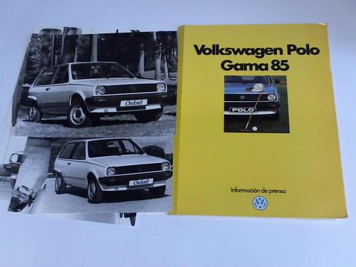 Volkswagen AG, Wolfsburg (Hrsg.) - Volkswagen Polo Gama 85. Informacion de prensa. Polo 40 C. Polo 55 CL. Polo Oxford 40. Polo Oxford 55 CL