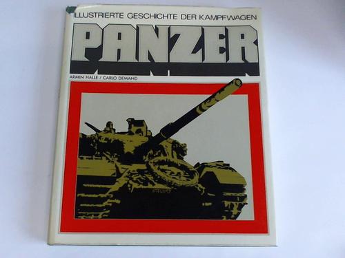 Halle, Armin - Panzer. Illustrierte Geschichte der Kampfwagen