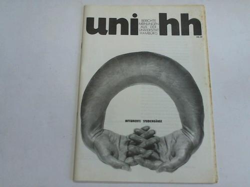 Universitt Hamburg - Uni hh. Berichte, Meinungen aus der Universitt Hamburg. Nr. 28, 1973: Integrierte Studiengnge