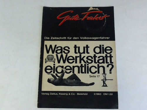 Gute Fahrt - Die Zeitschrift fr den Volkswagenfahrer. Heft 2/1963