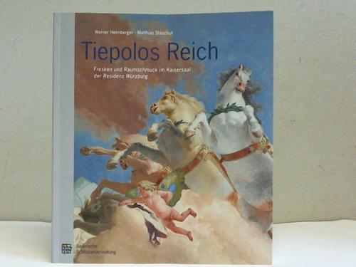 Helmberger, Werner / Staschull, Matthias - Tiepolos Reich. Fresken und Raumschmuck im Kaisersaal der Residenz Wrzburg