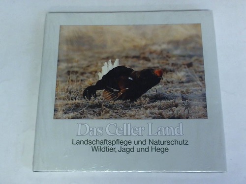 Celle - Cellesche Zeitung - Das Celler Land. Landschaftspflege und Naturschutz, Wildtier, Jagd und Hege