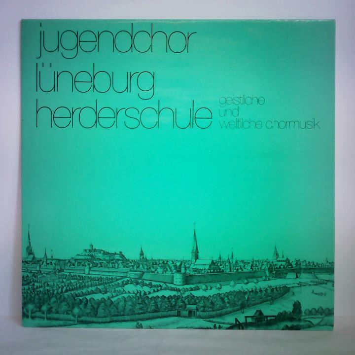 Jugendchor Lneburg - Herderschule - Geistliche und Weltliche Chormusik - Schallplatte