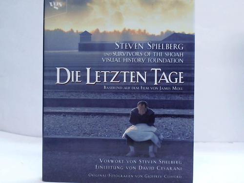 Spielberg, Steven - Die letzten Tage. Basierend auf dem Film von James Moll